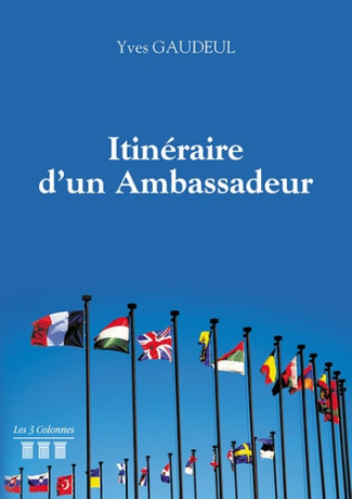 Itinéraire d'un Ambassadeur (1943 - 2008)