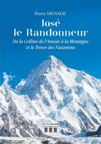 José le Randonneur - De la Colline de l'Amour à la Montagne et le Trésor des Nazaréens