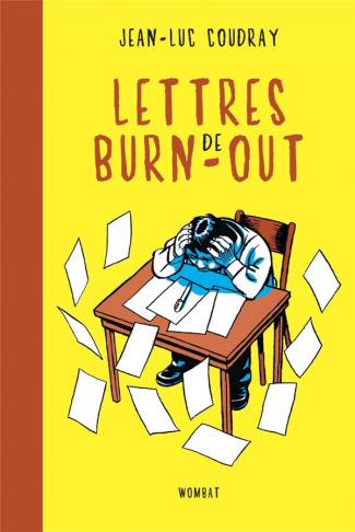 Lettres de burn-out. L'art délicat de jeter l’éponge