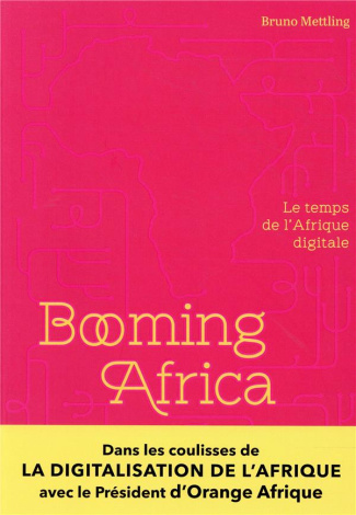 Booming Africa. Le temps de l'Afrique digitale