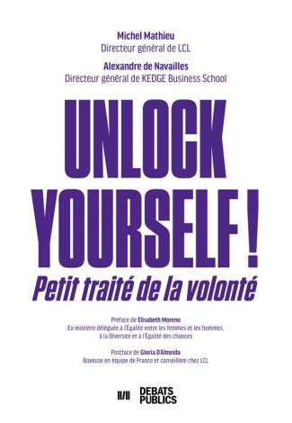 Unlock yourself! Petit traité de la volonté