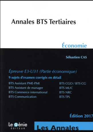 Annales BTS tertiaires économie. Epreuve E3-U31, Edition 2017