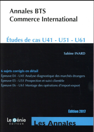 Annales BTS commerce international. Etudes de cas U41-U51-U61