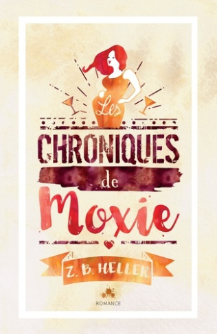 Les chroniques de Moxie Tome 1