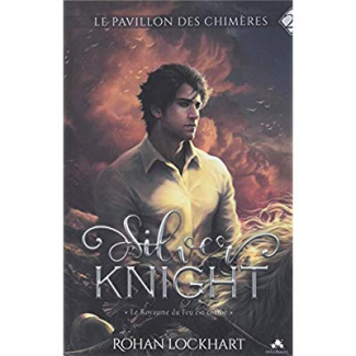 Le Pavillon des Chimères Tome 2 : Silver Knight