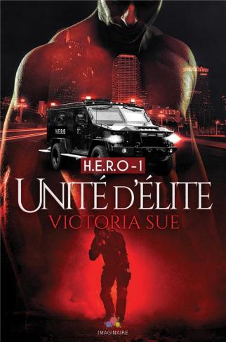 H.E.R.O. Tome 1 : Unité d'élite
