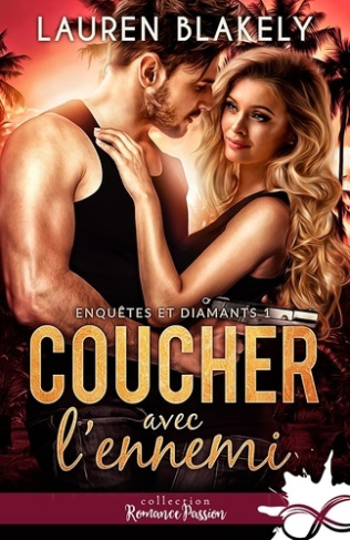 Enquêtes et diamants Tome 1 : Coucher avec l'ennemi
