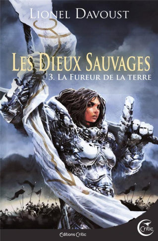 Les dieux sauvages Tome 3 : La fureur de la terre