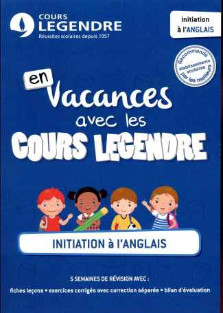 Initiation à l'anglais. En vacances avec les Cours Legendre