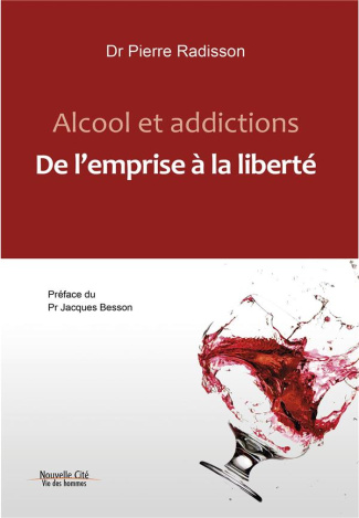 Alcool et addictions. De l'emprise à la liberté