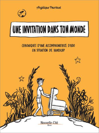 Une invitation dans ton monde. Chroniques d'une accompagnatrice d'ado en situation de handicap