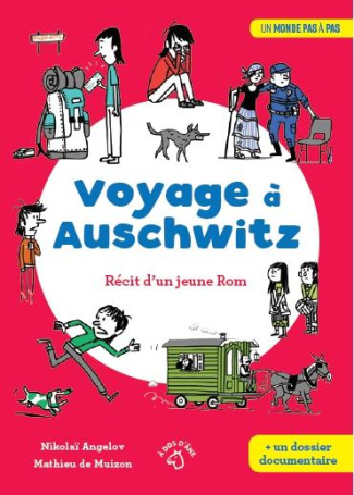 Voyage à Auschwitz. Récit d'un jeune Rrom