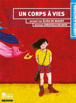 Un corps à vies. 1 CD audio