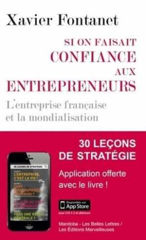 Si on faisait confiance aux entrepreneurs. L'entreprise française et la mondialisation