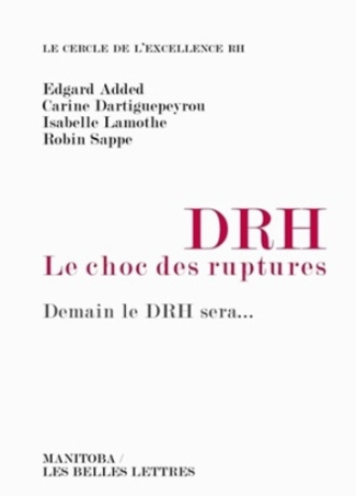 DRH, le choc des ruptures. Demain le DRH sera...