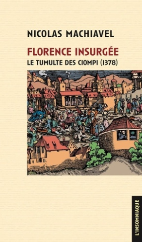 Florence insurgée. Le tumulte des Ciompi (1378)