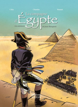 La campagne d'Egypte. Les aventures du jeune Bonaparte