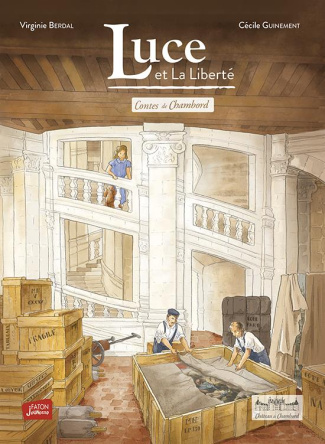 Contes de Chambord Tome 2 : Luce et La Liberté