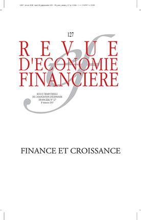 Revue d'économie financière N° 127, 3e trimestre 2017 : Finance et croissance