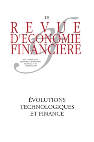 Revue d'économie financière N° 135, 2019-3 : Technologies et mutations de l'activité financière