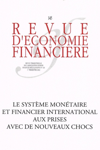 Revue d'économie financière N° 145, 1er trimestre 2022 : Le système monétaire et financier internati