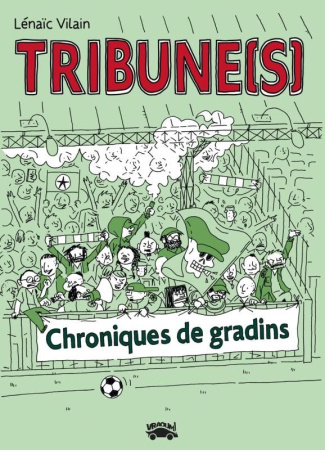 Tribune(s). Chroniques de gradins