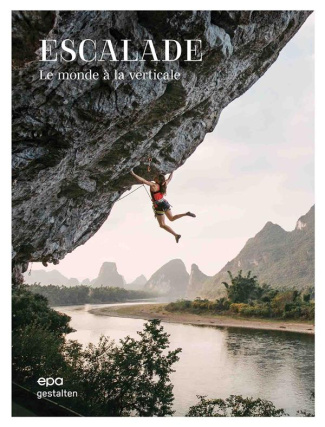 Escalade. Le monde à la verticale