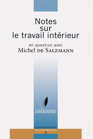 Notes sur le travail intérieur. En question avec Michel de Salzmann