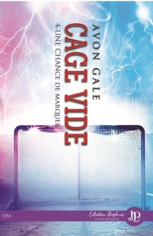 Une chance de marquer Tome 4 : Cage vide