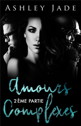 Amours complexes. 2ème partie