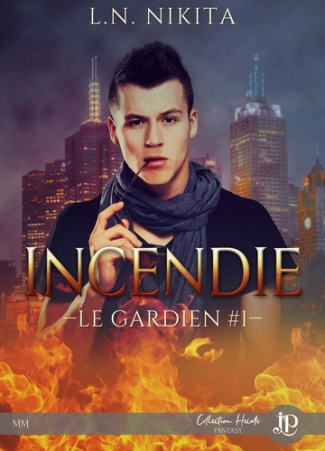 Le gardien Tome 1 : Incendie