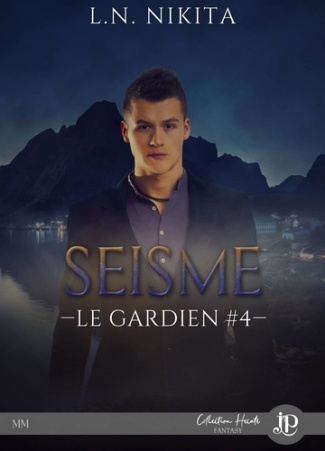 Le gardien Tome 4 : Séisme