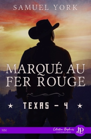 Texas. Tome 4, Marqué au fer rouge