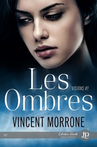 Visions Tome 1 : Les ombres