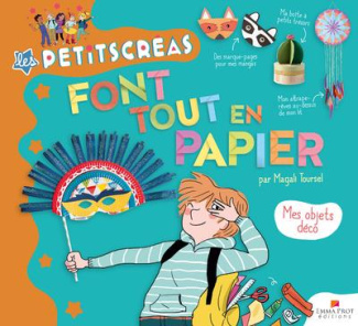 Les Petits Créas font tout en papier. Mes objets déco