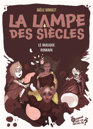 La lampe des siècles Tome 2 : Le masque romain [ADAPTE AUX DYS