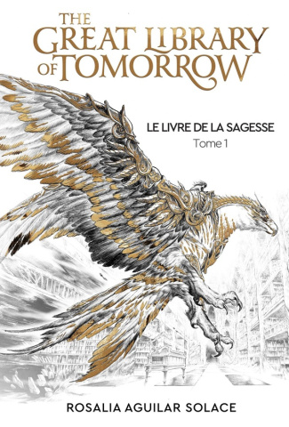 Le livre de la sagesse Tome 1 : The Great Library of Tomorrow