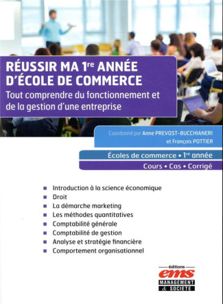 Réussir ma 1re année d'école de commerce. Tout comprendre du fonctionnement et de la gestion d'une e