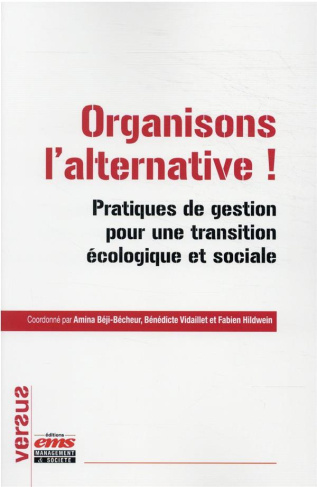 Organisons l'alternative ! Pratiques de gestion pour une transition écologique et sociale