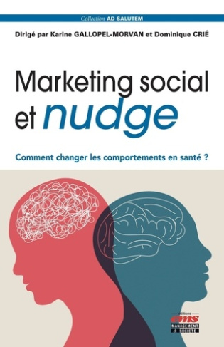 Marketing social et nudge. Comment changer les comportements en santé ?