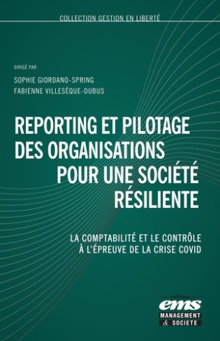 Reporting et pilotage des organisations pour une société résiliente. La comptabilité, le contrôle et