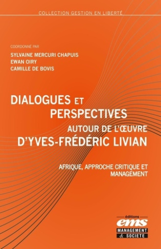 Dialogues et perspectives autour de l'oeuvre d'Yves-Frédéric Livian. Afrique, approche critique et m