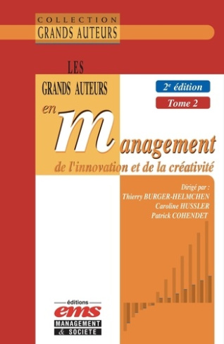 Les grands auteurs en management de l'innovation et de la créativité. Tome 2, Economie et management