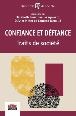 Confiance et défiance. Traits de société