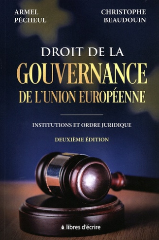 Droit de la gouvernance de l'Union européenne. Institutions et ordre juridique, 2e édition