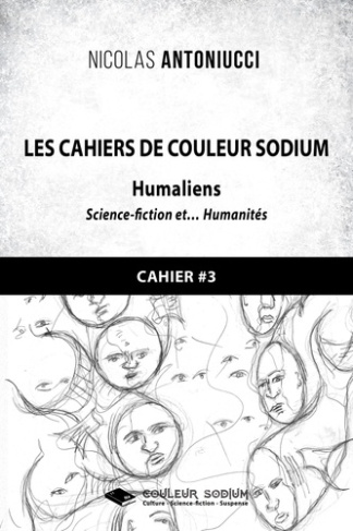 Les cahiers de couleur Sodium. Cahier 3, Humaliens