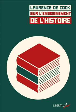 Sur l'enseignement de l'histoire. Débats, programmes et pratiques du XIXe siècle à aujourd'hui