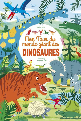 MON TOUR DU MONDE GEANT DES DINOSAURES