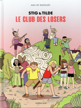 Stig & Tilde Tome 3 : Le club des losers