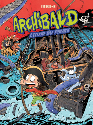 Archibald Tome 5 : L'élixir du pirate